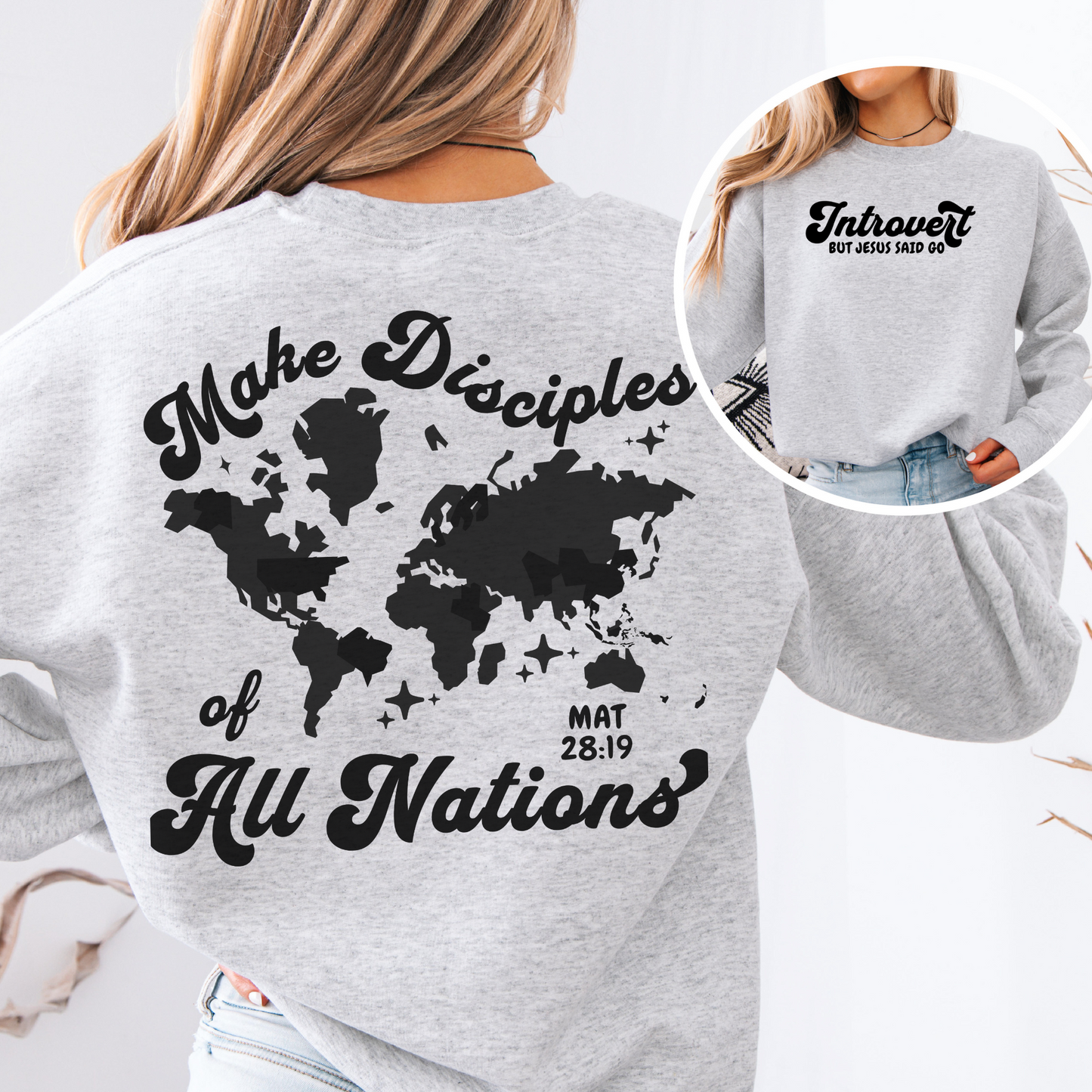Introvert Christian Sweatshirt with Bible Verse Go Make Disciples of All Nations - Baptism Gift - Indoors Lover Hoodie