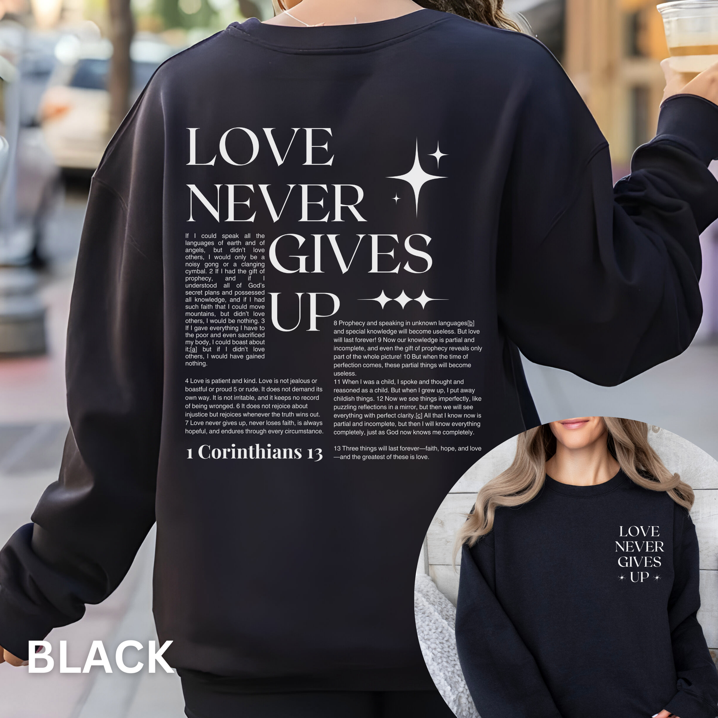 1 Corinthians 13 Hoodie and Sweatshirt - Bible Verse Love Never Gives Up - Religious Streetwear Long Sleeve Crewneck