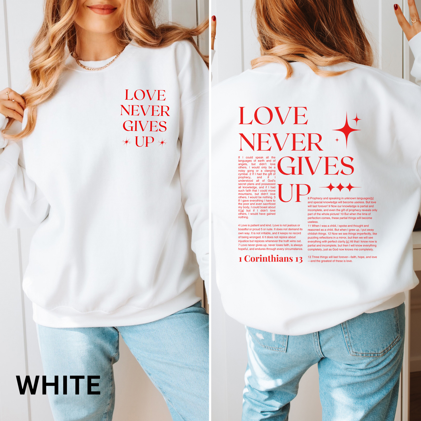 1 Corinthians 13 Hoodie and Sweatshirt - Bible Verse Love Never Gives Up - Religious Streetwear Long Sleeve Crewneck