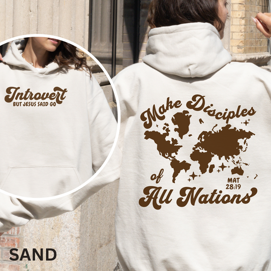 Introvert Christian Sweatshirt with Bible Verse Go Make Disciples of All Nations - Baptism Gift - Indoors Lover Hoodie